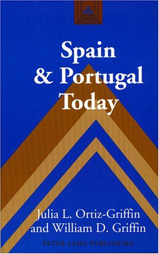 Spain And Portugal Today Julia L Ortizgriffin William Dgriffin