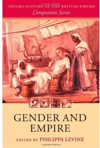 Gender And Empire The Oxford History Of The British Empire Companion Philippa Levine