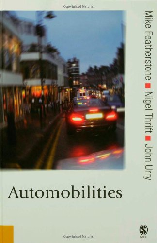 Automobilities 1st Mike Featherstone Nigel Thrift John Urry