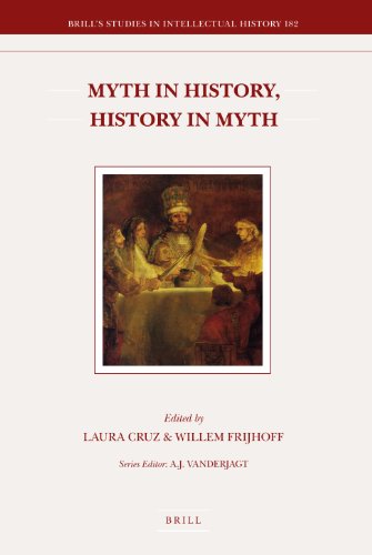 Myth In History History In Myth Kindle Society For Netherlandic History Us International Conference