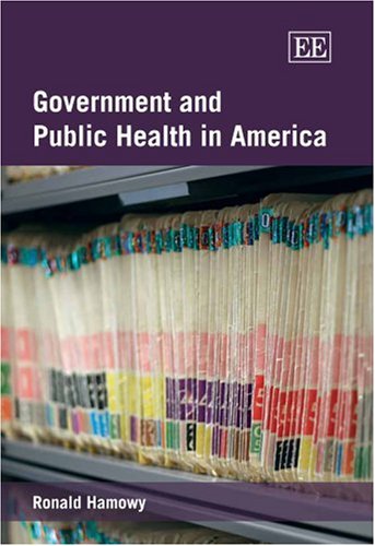 Government And Public Health In America 1st Edition Ronald Hamowy
