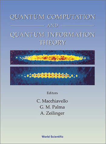 Quantum Computation And Quantum Information Theory 1223 July 1999 Villa Gualino Torino Italy C Macchiavello