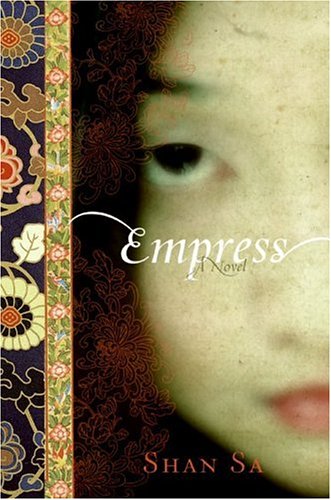 Empress A Novel 1st Us Edition Shan Sa