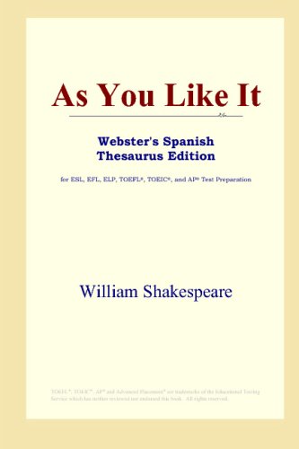 As You Like It Websters Spanish Thesaurus Edition Annotated Edition William Shakespeare