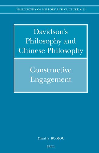 Davidsons Philosophy And Chinese Philosophy Constructive Engagement Philosophy Of History And Culture Bo Mou