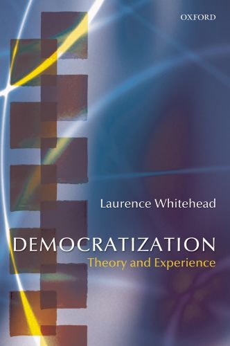 Democratization Theory And Experience Oxford Studies In Democratization Laurence Whitehead