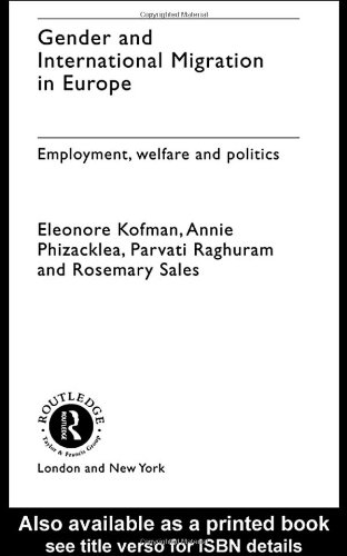 Gender And International Migration In Europe Employment Welfare And Politics Gender Racism Ethnicity 1st Edition E Kofman