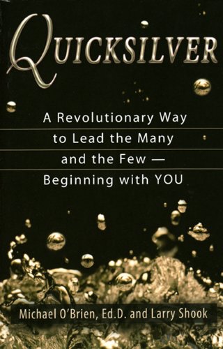Quicksilver A Revolutionary Way To Lead The Many And The Few Beginning With You Michael Obrien