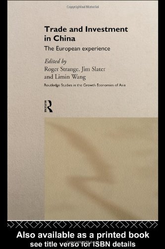 Trade And Investment In China The European Experience Routledge Studies In The Growth Economies Of Asia 1st Edition Jim Slater