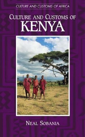 Culture And Customs Of Kenya Neal Sobania