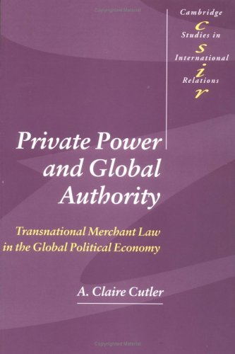 Private Power And Global Authority Kindle A Claire Cutler