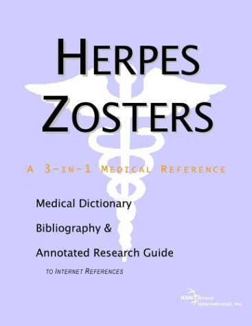 Herpes Zosters A Medical Dictionary Bibliography And Annotated Research Guide To Internet References Health Publica Icon Health Publications
