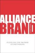 Alliance Brand Fulfilling The Promise Of Partnering 1st Edition Mark Darby