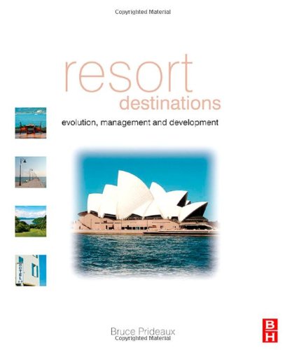 Resort Destinations Evolution Management And Development Bruce Prideaux