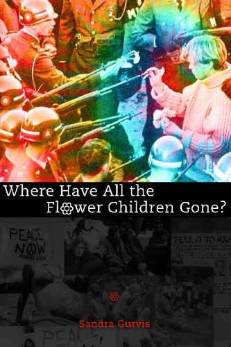 Where Have All The Flower Children Gone Sandra Gurvis