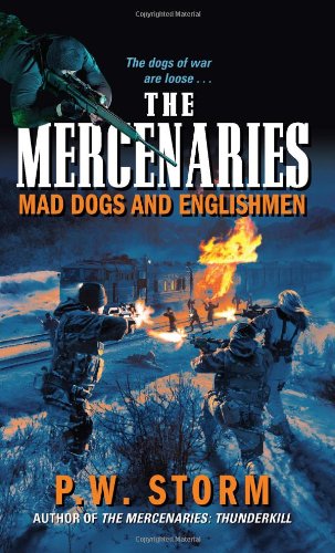 The Mercenaries Mad Dogs And Englishmen P W Storm