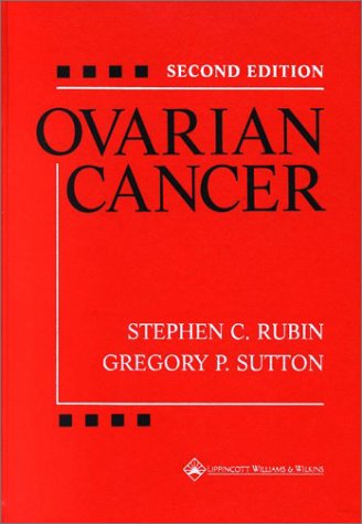 Ovarian Cancer 2nd Edition 2nd Edition Stephen C Rubin Editor