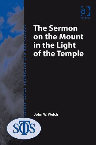 The Sermon On The Mount In The Light Of The Temple Society For Old Testament Study Monographs John W Welch
