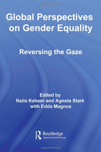 Global Perspectives On Gender Equality Reversing The Gaze Routledge Unrisd Research In Gender And Development 1st Edition Edda Magnus