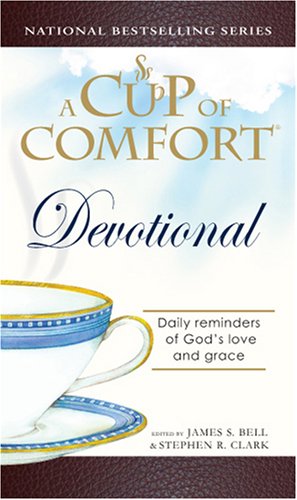 A Cup Of Comfort Devotional Kindle James Stuart Bell
