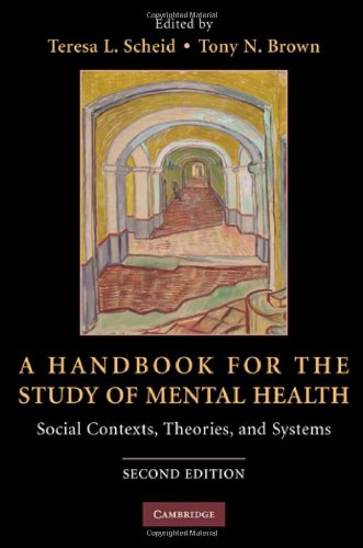 A Handbook For The Study Of Mental Health Social Contexts Theories And Systems 2nd Ed 2nd Edition Teresa L Scheid