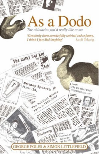 As A Dodo The Obituaries Youd Really Like To See George Poles