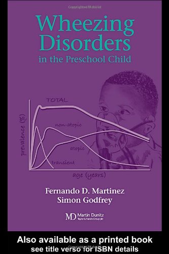 Wheezing Disorders In The Preschool Child Pathogenesis And Management 1st Edition Fernando D Martinez