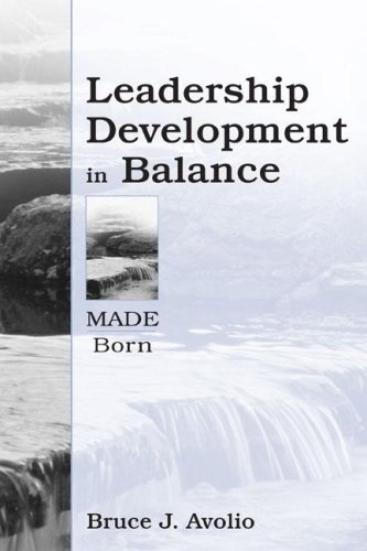 Leadership Development In Balance Kindle Bruce J Avolio
