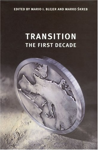 Transition The First Decade 1st Mario I Blejer Marko Skreb