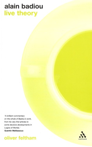 Alain Badiou Live Theory Oliver Feltham