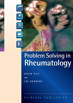 Problem Solving In Rheumatology 1st Edition Kevin Pile Lee Kennedy