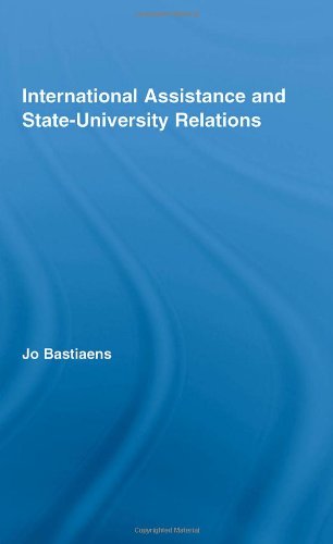 International Assistance And Stateuniversity Relations Studies In Higher Education 1st Edition Jo Bastiaens