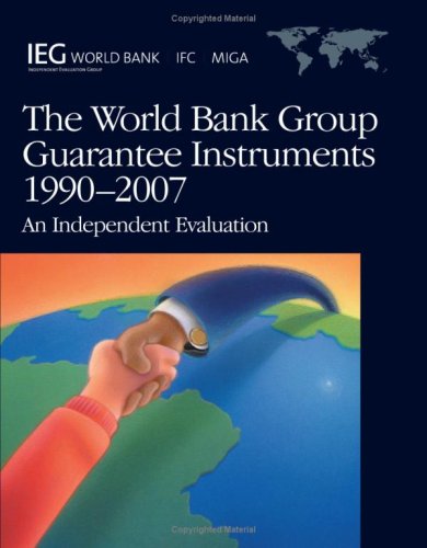 The World Bank Group Guarantee Instruments 19902007 Kindle World Bank