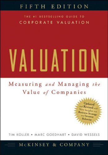 Valuation Measuring And Managing The Value Of Companies 5th Edition University Edition 5th Edition Mckinsey Company Inc
