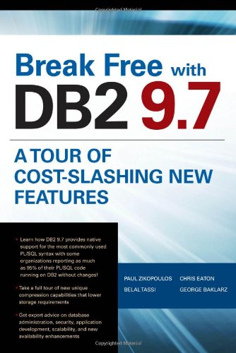 Break Free With Db2 97 A Tour Of Costslashing New Features Paul Zikopoulos