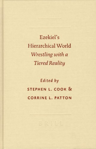 Ezekiels Hierarchical World Wrestling With A Tiered Reality Symposium Series Symposium Series Stephen L Cook