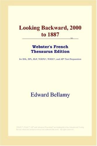 Looking Backward 2000 To 1887 Websters French Thesaurus Edition Edward Bellamy