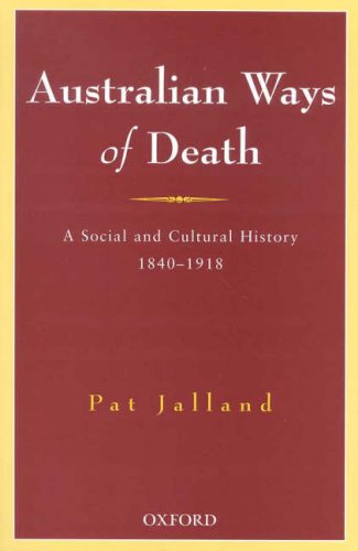 Australian Ways Of Death Patricia Jalland