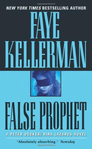 False Prophet The Peter Decker And Rina Lazarus Series Book 05 1992 Faye Kellerman