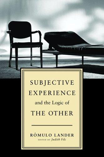 Subjective Experience And The Logic Of The Other Romulo Lander