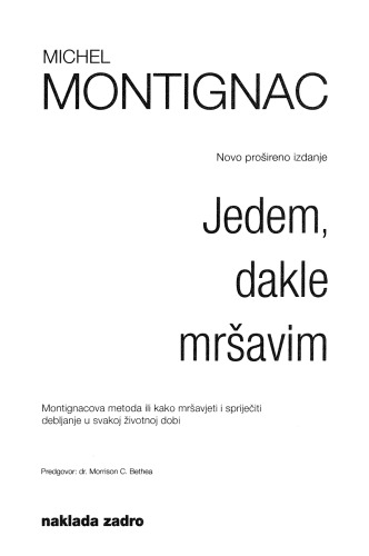 Jedem Dakle Mravim Montignacova Metoda Ili Kako Mravjeti I Sprijeiti Debljanje U Svakoj Ivotnoj Dobi Kindle Michel Montignac