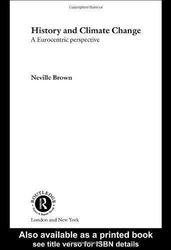 History And Climate Change A Eurocentric Perspective 1st Edition Professor Brown