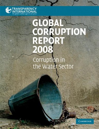 Global Corruption Report 2008 Corruption In The Water Sector Transparency International Global Corruption Reports 1st Edition Transparency International