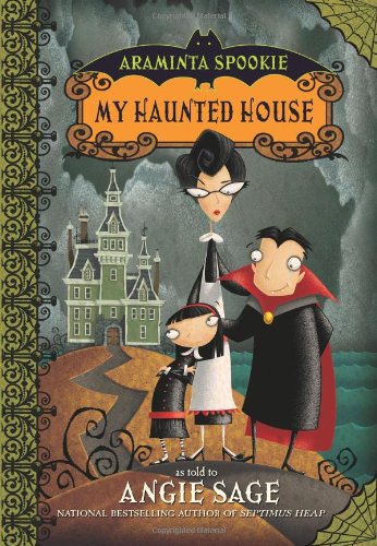 Araminta Spookie 1 My Haunted House Reprint Angie Sage Jimmy Pickering