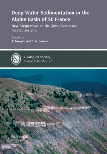 Deepwater Sedimentation In The Alpine Basin Of Se France Geological Society Special Publication No 221 Illustrated Edition P Joseph