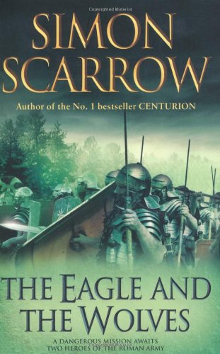 The Eagle And The Wolves Simon Scarrow