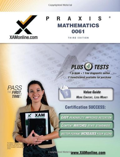 Praxis Ii Mathematics 0061 Teacher Certification Test Prep Study Guide Praxis Ii Teachers Xam Third Edition New Edition Sharon A Wynne