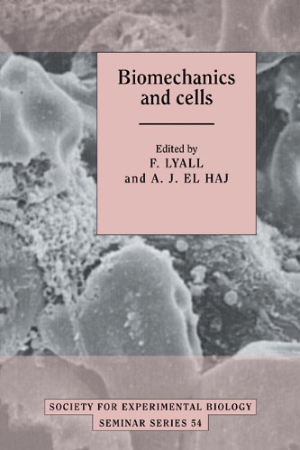 Biomechanics And Cells Society For Experimental Biology Seminar Series 1st Edition Fiona Lyall