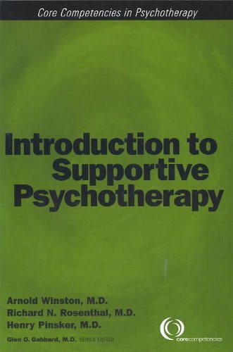 Introduction To Supportive Psychotherapy Core Competencies In Psychotherapy 1st Edition Arnold