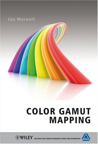 Color Gamut Mapping The Wileyist Series In Imaging Science And Technology 1st Edition Jn Morovi